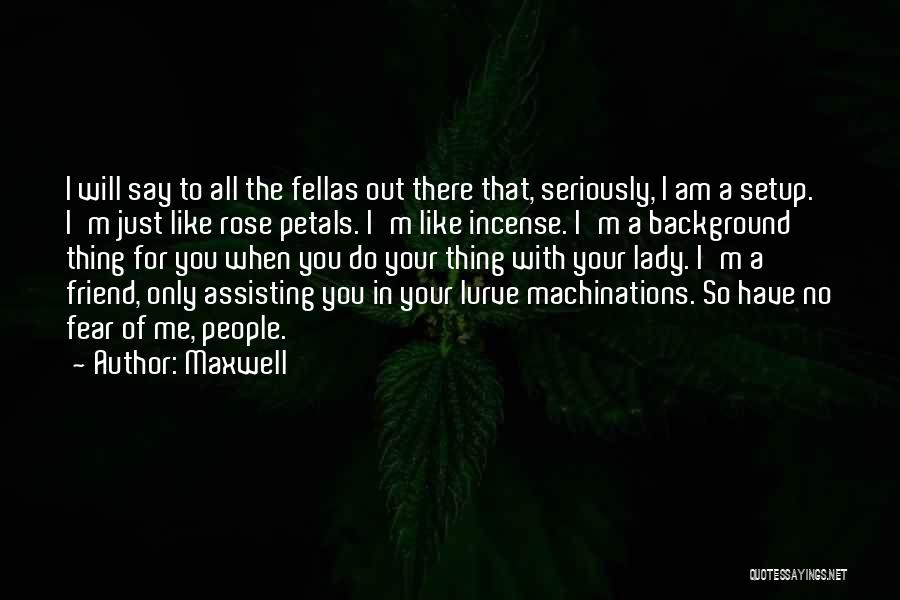 Assisting Others Quotes By Maxwell