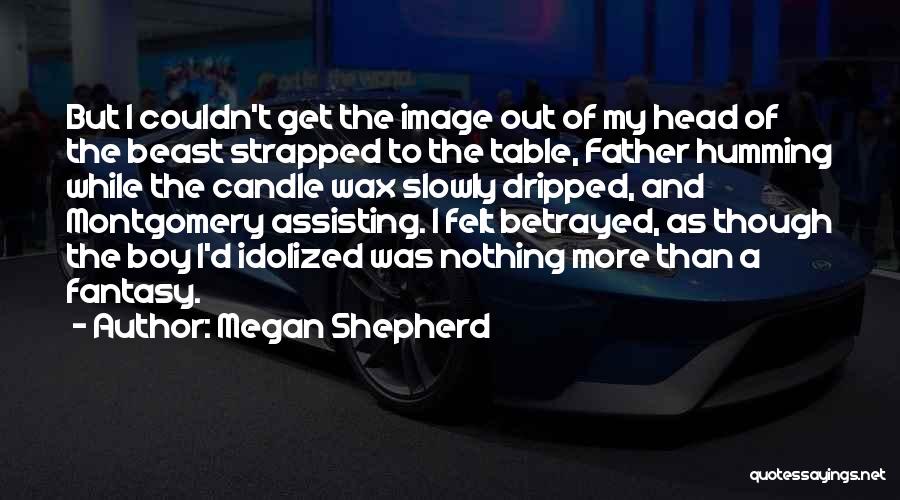 Assisting Others Quotes By Megan Shepherd
