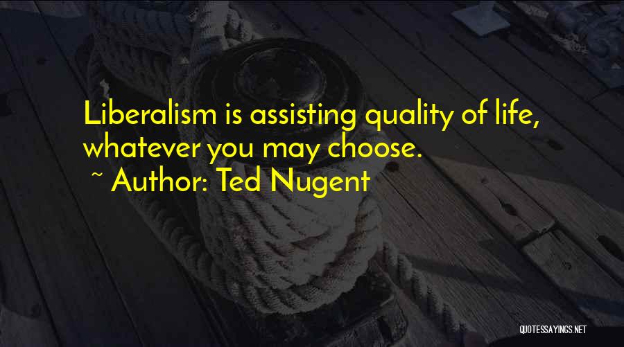 Assisting Others Quotes By Ted Nugent