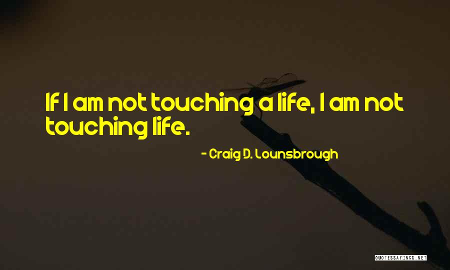 Assisting Quotes By Craig D. Lounsbrough Assisting Quotes By Craig D. Lounsbrough