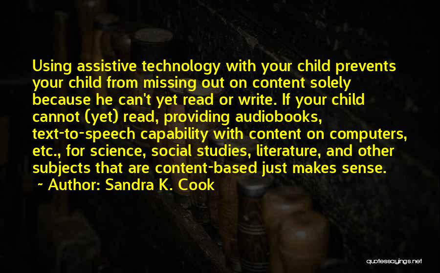 Assistive Technology Quotes By Sandra K. Cook