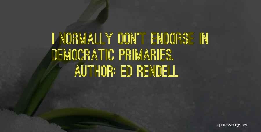Asskicker Drink Quotes By Ed Rendell