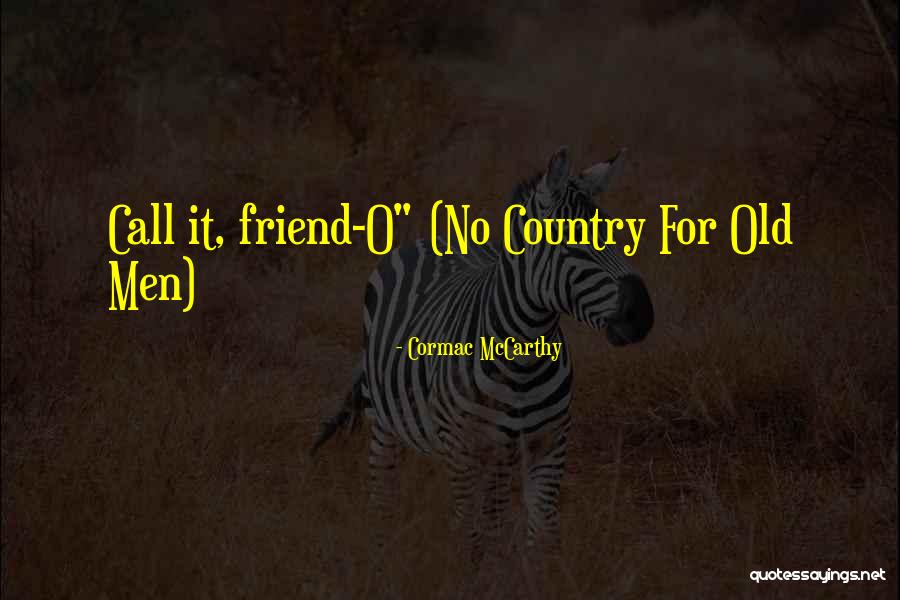 Assobia Para Quotes By Cormac McCarthy Assobia Para Quotes By Cormac McCarthy