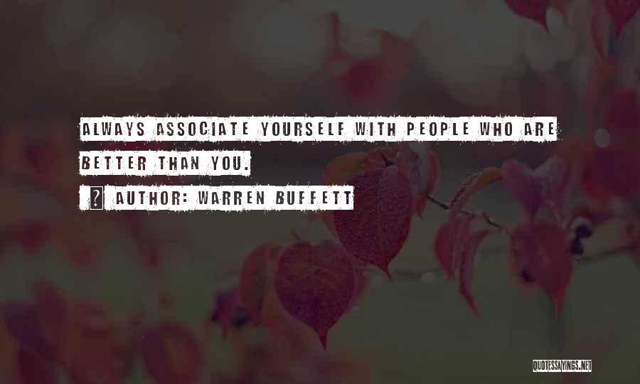 Associate Yourself With Quotes By Warren Buffett