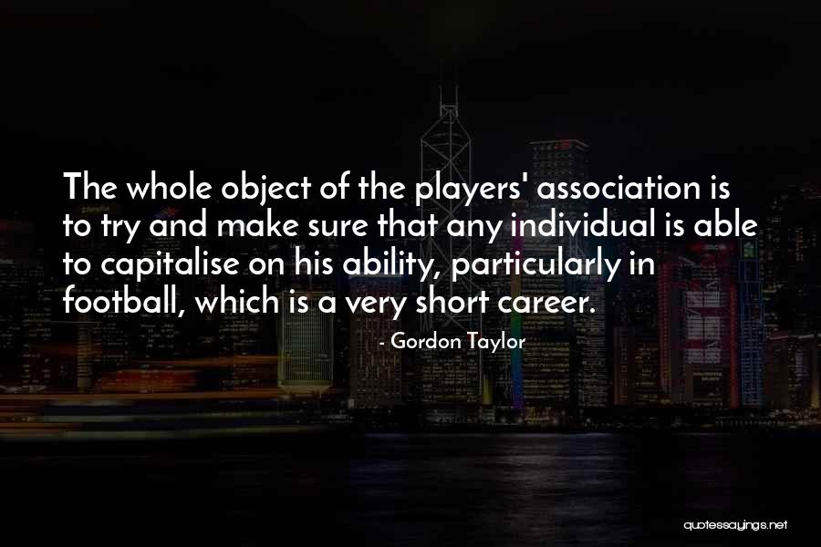 Association Football Quotes By Gordon Taylor