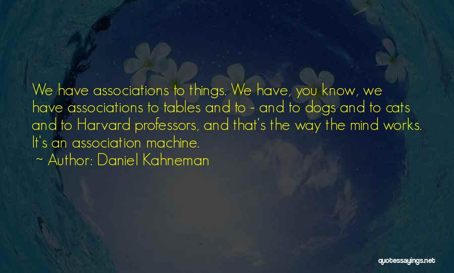Association Quotes By Daniel Kahneman