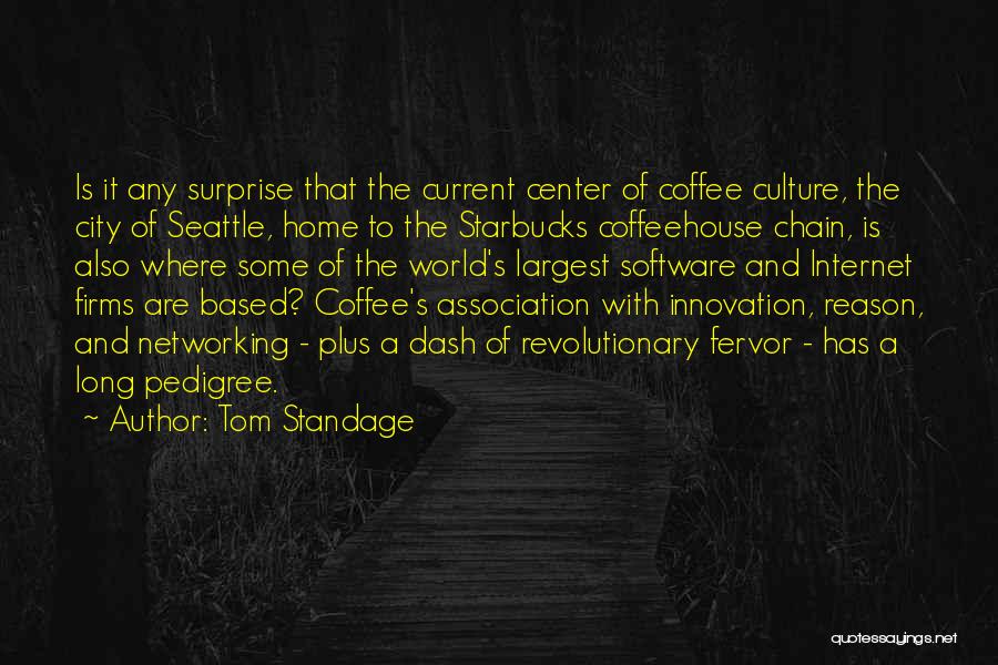 Association Quotes By Tom Standage
