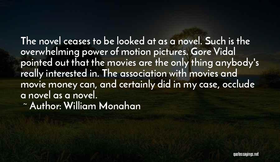 Association Quotes By William Monahan