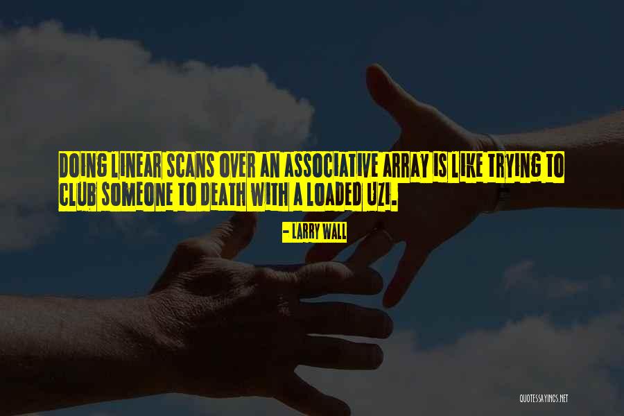 Associative Quotes By Larry Wall Associative Quotes By Larry Wall