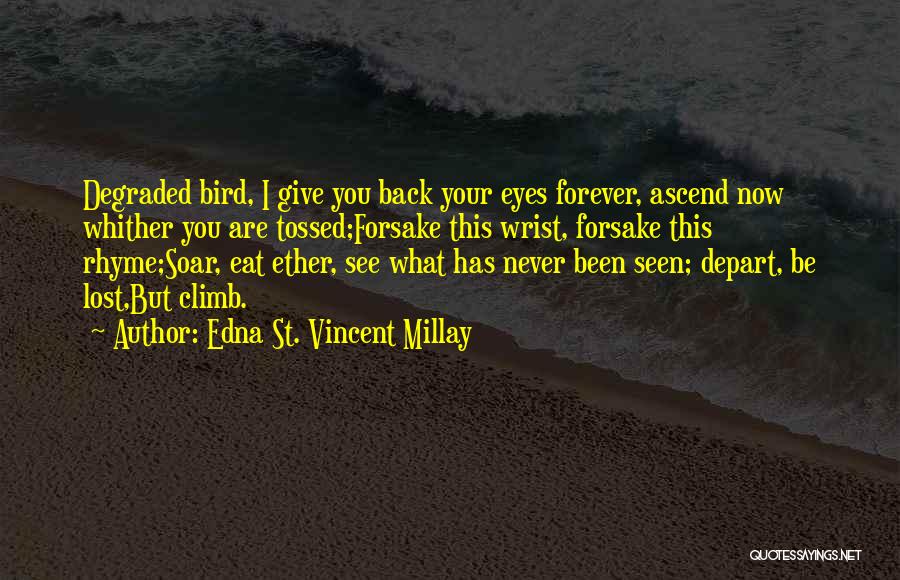 Assoiffes Quotes By Edna St. Vincent Millay