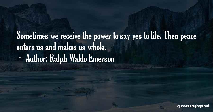 Assonance Pronunciation Quotes By Ralph Waldo Emerson