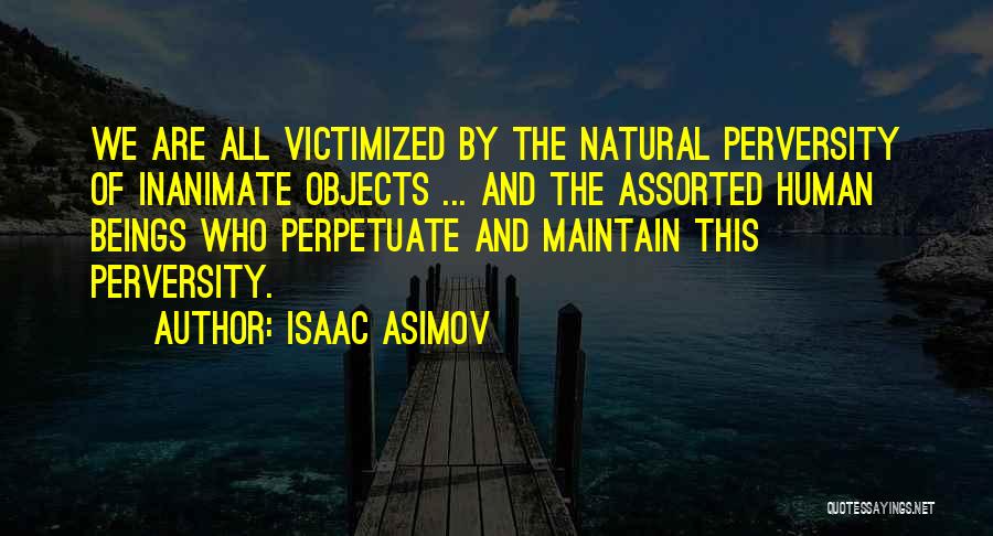 Assorted Quotes By Isaac Asimov