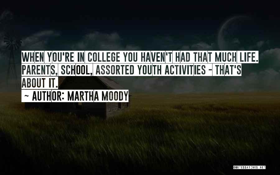 Assorted Quotes By Martha Moody