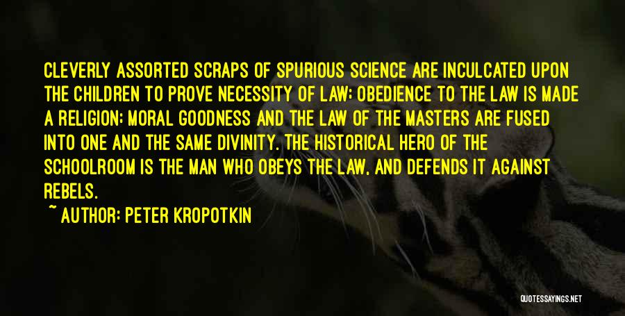 Assorted Quotes By Peter Kropotkin