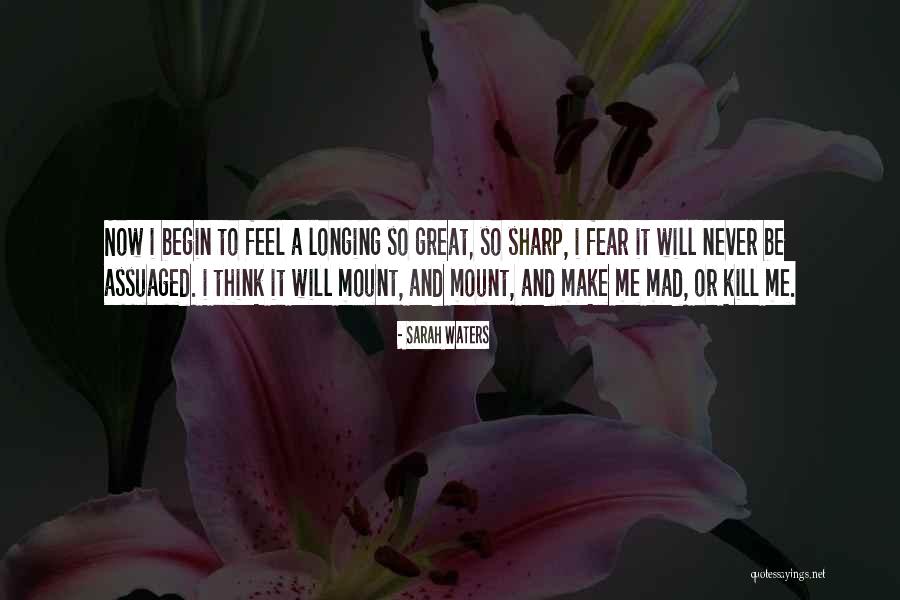Assuaged Quotes By Sarah Waters Assuaged Quotes By Sarah Waters