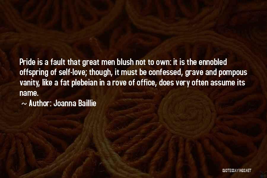 Assume Love Quotes By Joanna Baillie