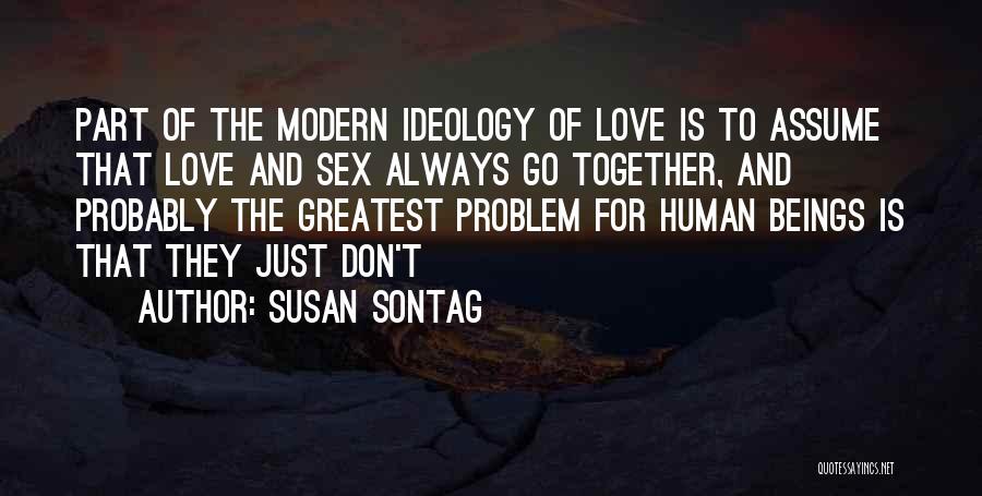 Assume Love Quotes By Susan Sontag