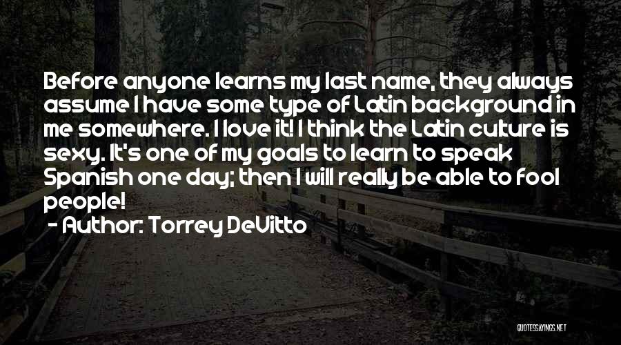 Assume Love Quotes By Torrey DeVitto