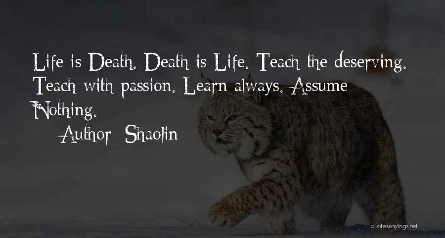 Assume Nothing Quotes By Shaolin