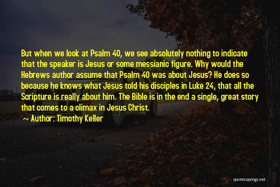 Assume Nothing Quotes By Timothy Keller