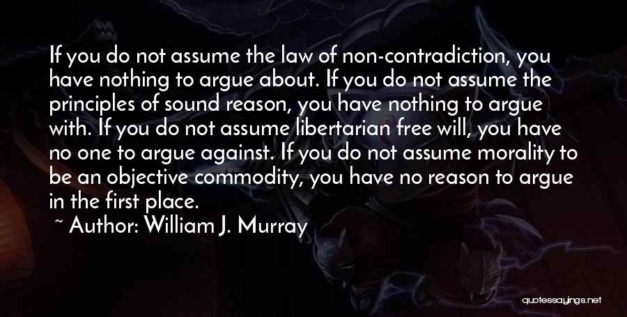 Assume Nothing Quotes By William J. Murray
