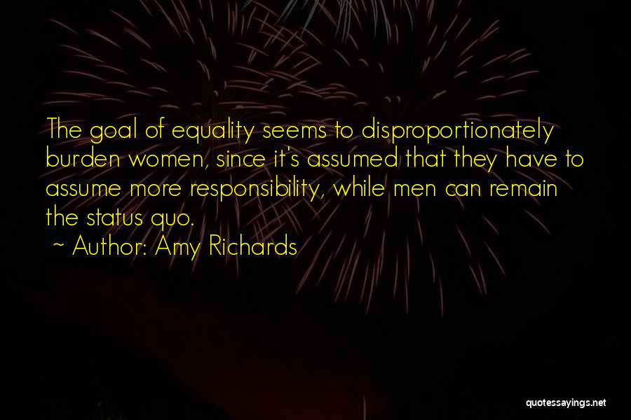 Assume Responsibility Quotes By Amy Richards