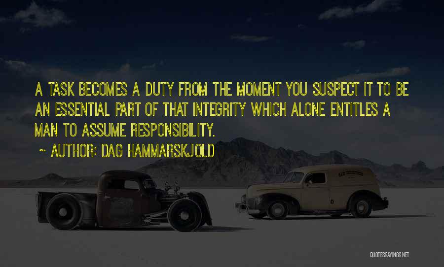 Assume Responsibility Quotes By Dag Hammarskjold
