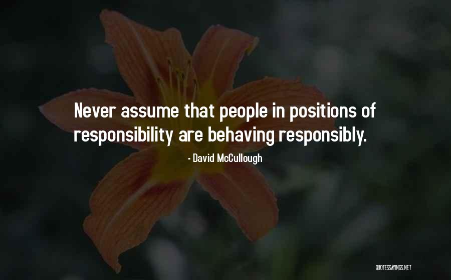 Assume Responsibility Quotes By David McCullough Assume Responsibility Quotes By David McCullough
