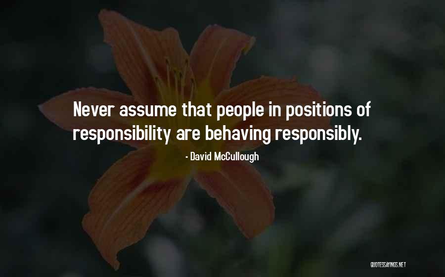 Assume Responsibility Quotes By David McCullough