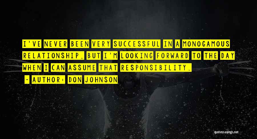 Assume Responsibility Quotes By Don Johnson