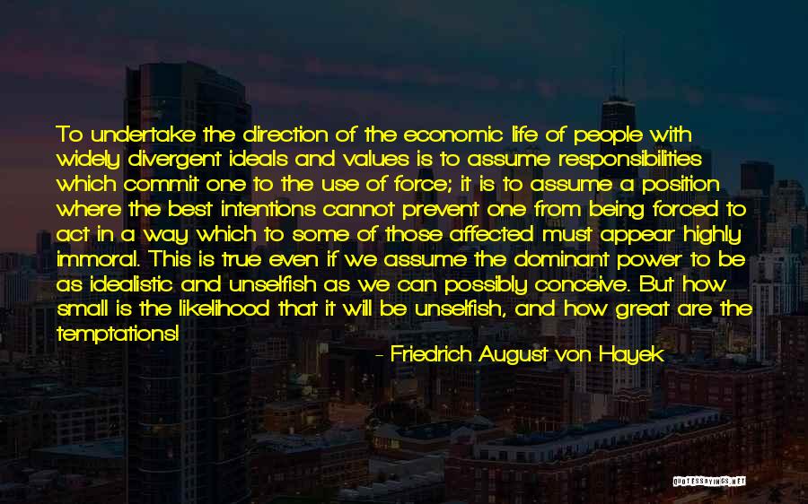 Assume Responsibility Quotes By Friedrich August Von Hayek