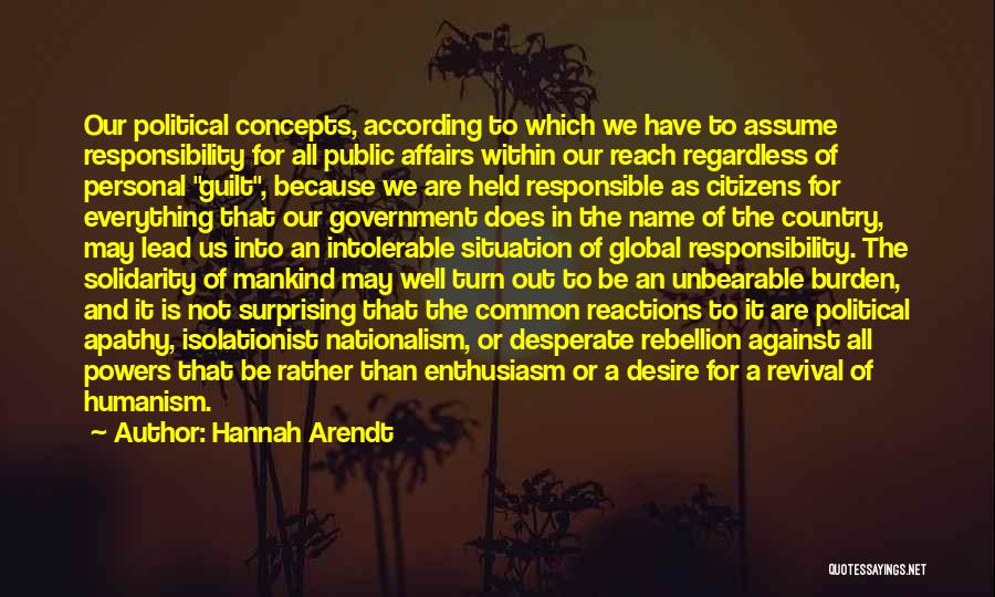 Assume Responsibility Quotes By Hannah Arendt