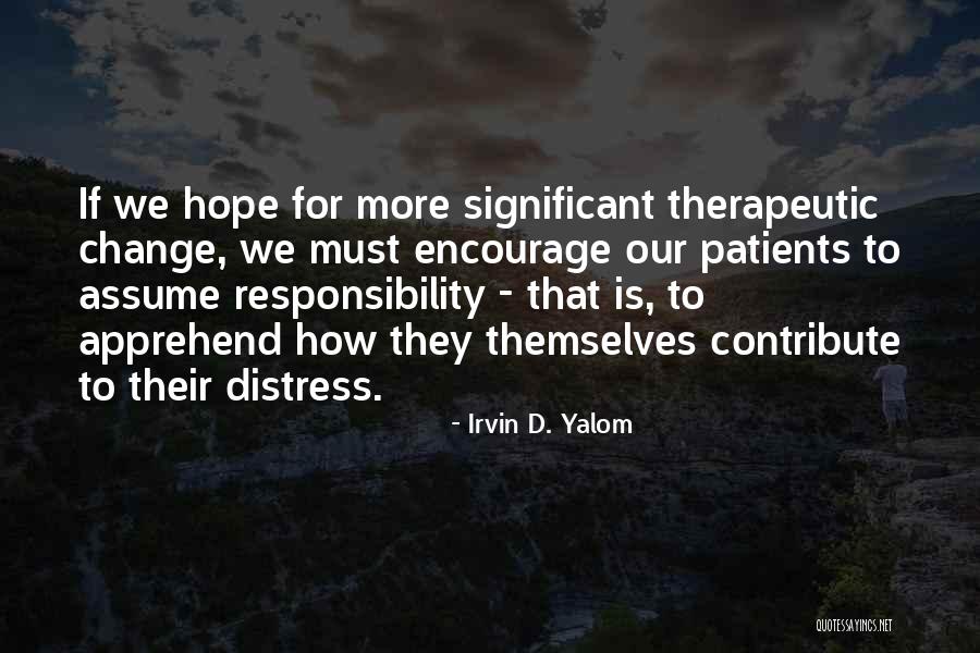 Assume Responsibility Quotes By Irvin D. Yalom