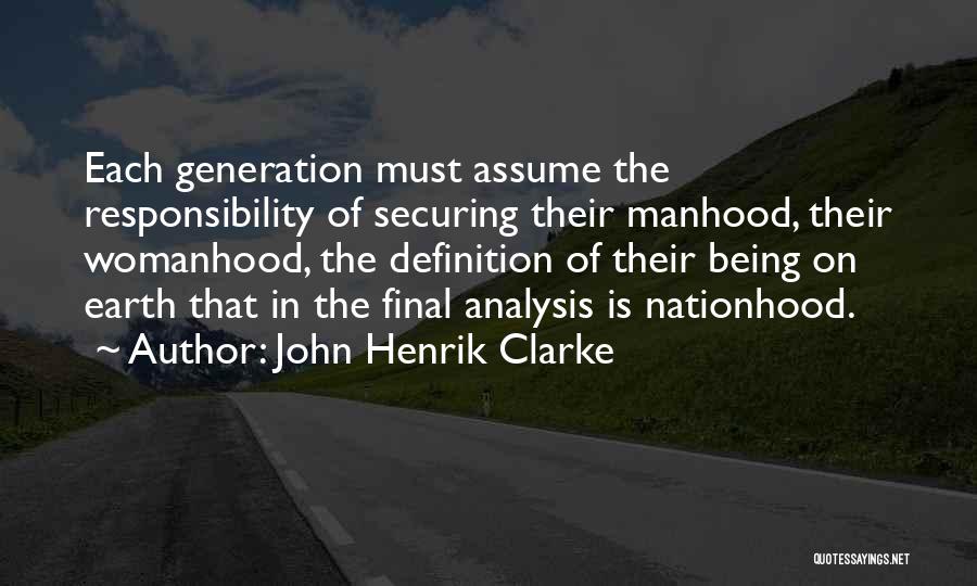 Assume Responsibility Quotes By John Henrik Clarke