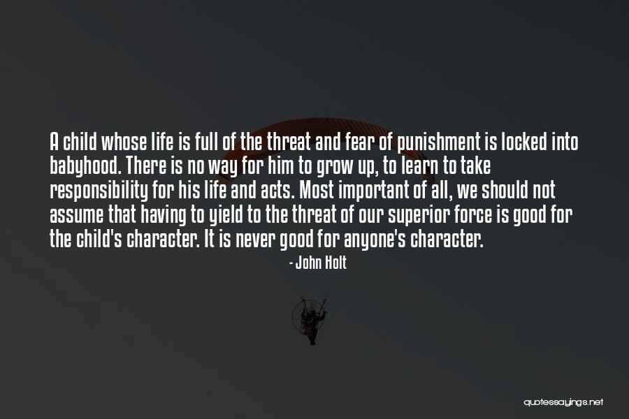 Assume Responsibility Quotes By John Holt Assume Responsibility Quotes By John Holt