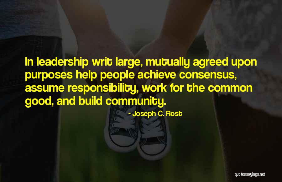 Assume Responsibility Quotes By Joseph C. Rost Assume Responsibility Quotes By Joseph C. Rost