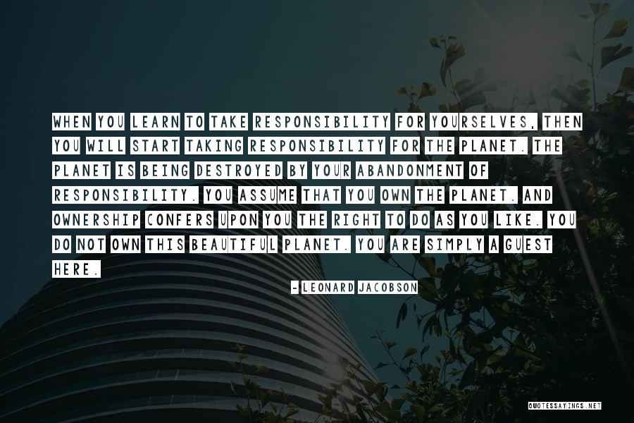 Assume Responsibility Quotes By Leonard Jacobson Assume Responsibility Quotes By Leonard Jacobson