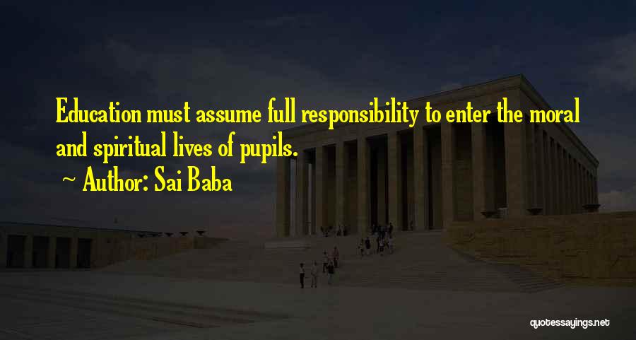 Assume Responsibility Quotes By Sai Baba