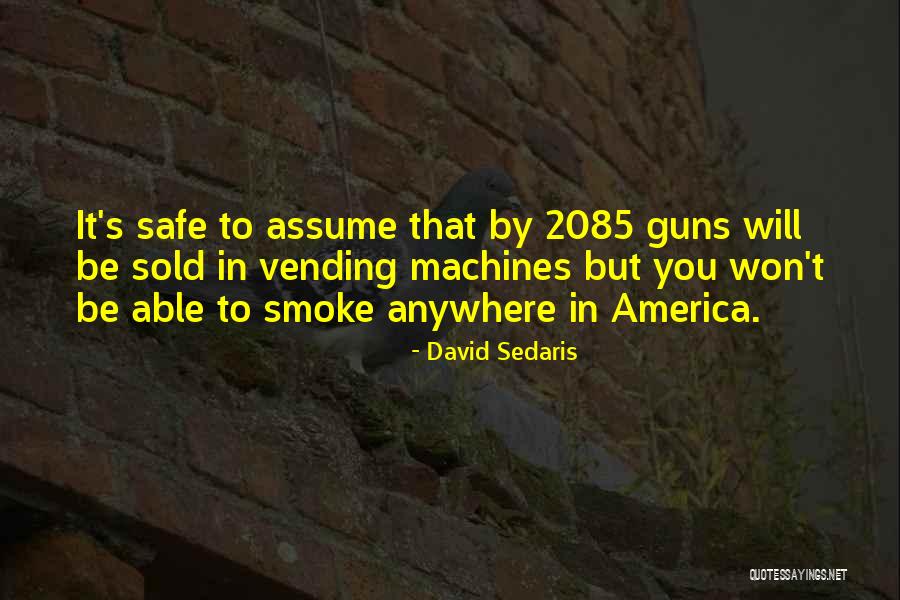 Assume That T Quotes By David Sedaris Assume That T Quotes By David Sedaris