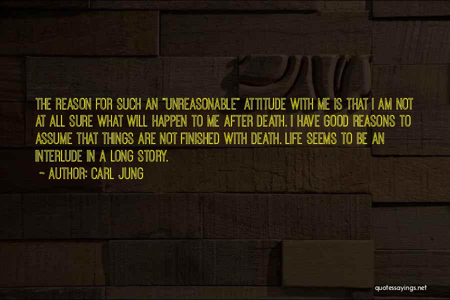 Assume Things Quotes By Carl Jung