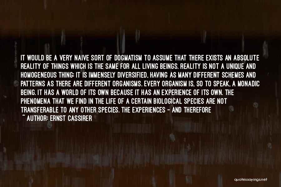 Assume Things Quotes By Ernst Cassirer