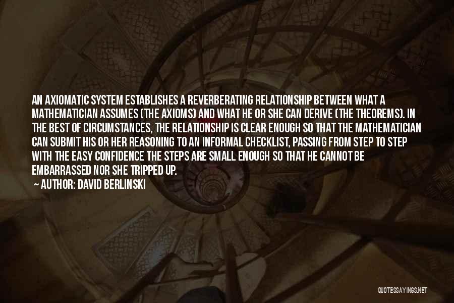 Assuming In A Relationship Quotes By David Berlinski
