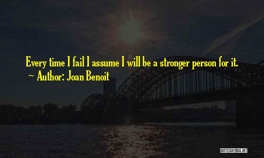 Assuming Person Quotes By Joan Benoit