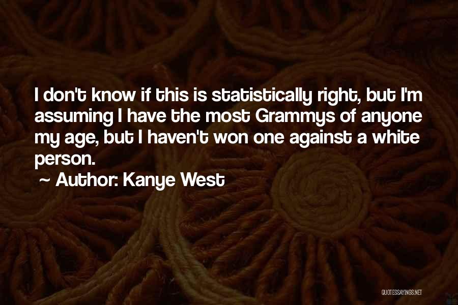 Assuming Person Quotes By Kanye West