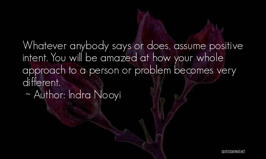 Assuming Positive Intent Quotes By Indra Nooyi
