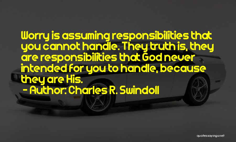Assuming Responsibility Quotes By Charles R. Swindoll