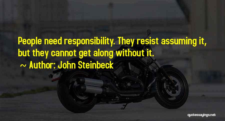 Assuming Responsibility Quotes By John Steinbeck