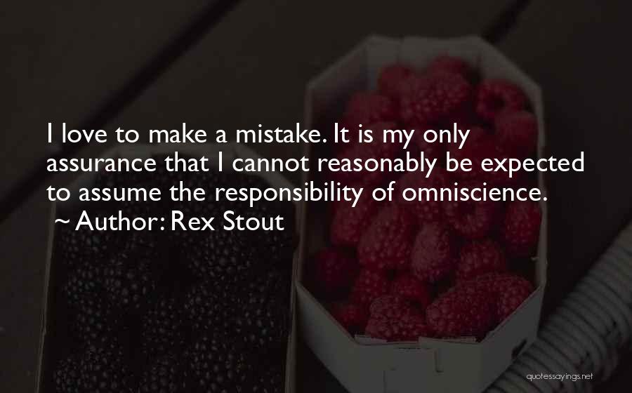 Assuming Responsibility Quotes By Rex Stout