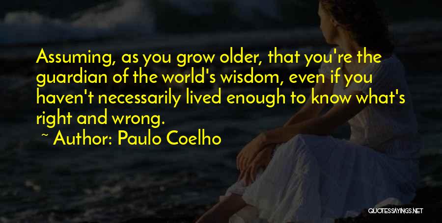 Assuming The Wrong Thing Quotes By Paulo Coelho