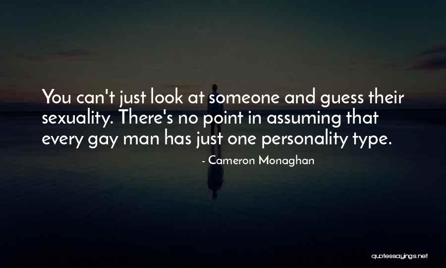 Assuming Too Much Quotes By Cameron Monaghan Assuming Too Much Quotes By Cameron Monaghan